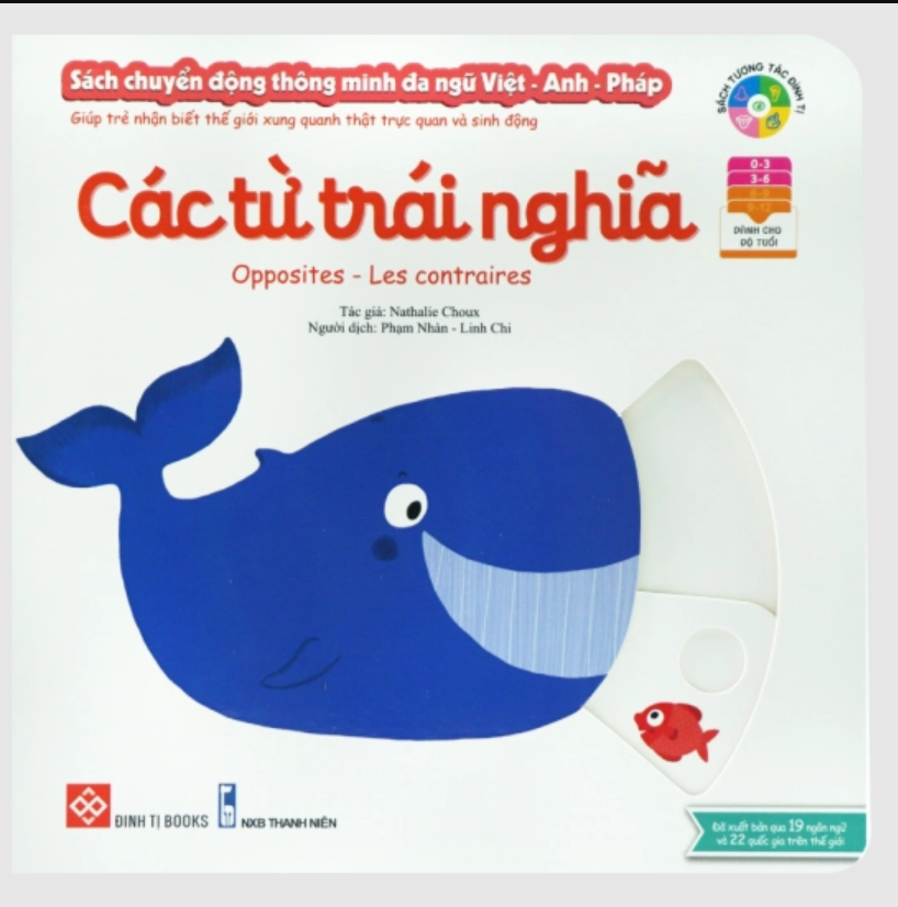 Sách chuyển động thông minh đa ngữ Việt – Anh – Pháp: Các từ trái nghĩa – Opposites – Les contraires