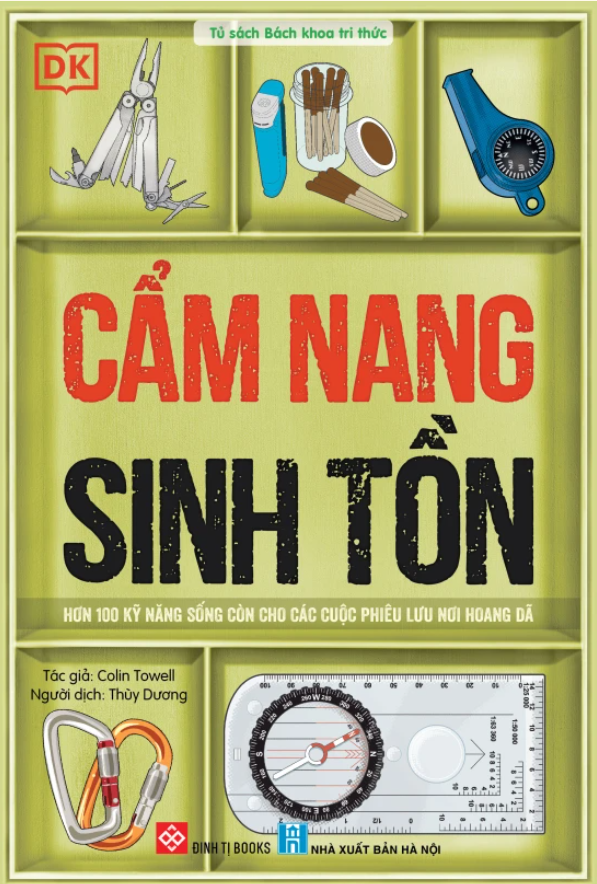 Cẩm nang sinh tồn – Hơn 100 kỹ năng sống còn cho các cuộc phiêu lưu nơi hoang dã