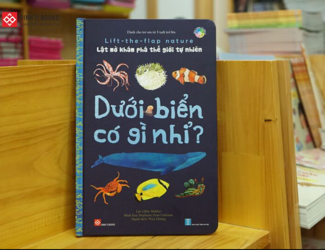 Sách Lật mở khám phá thế giới tự nhiên – Dưới biển có gì nhỉ?