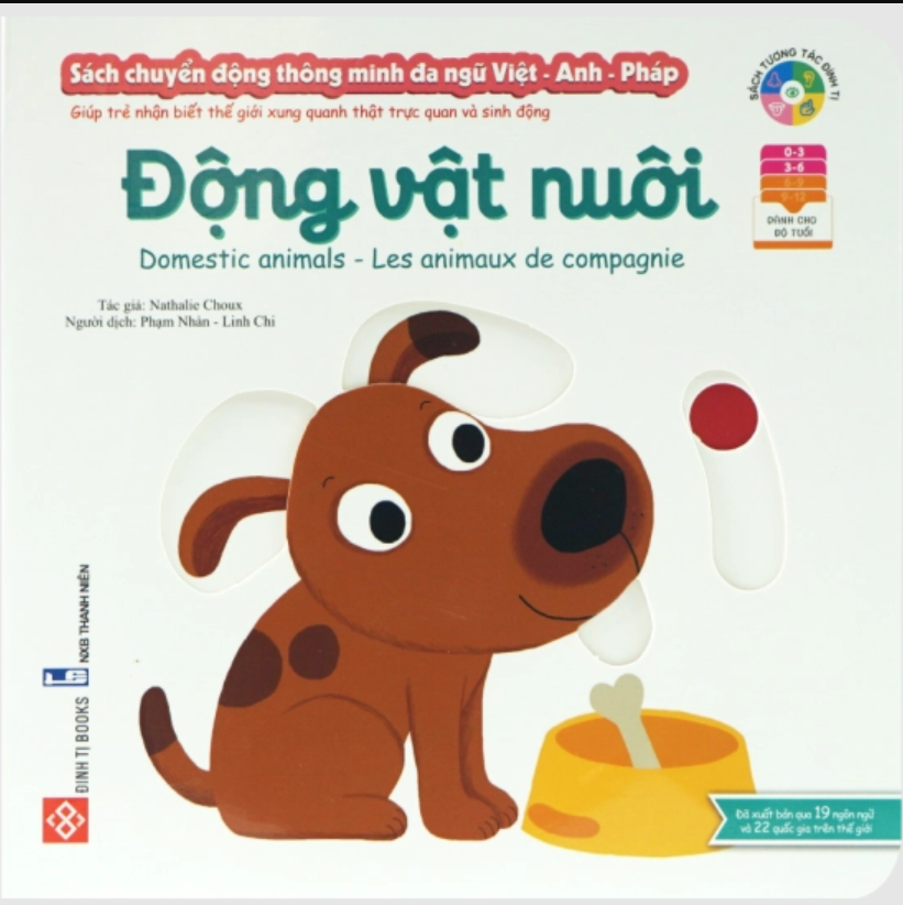 Sách chuyển động thông minh đa ngữ Việt – Anh – Pháp: Động vật nuôi – Domestic animals – Les animaux de compagnie