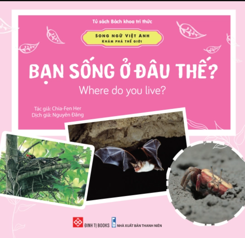 Song ngữ Việt Anh – Khám phá thế giới – Bạn sống ở đâu thế? – Where do you live?