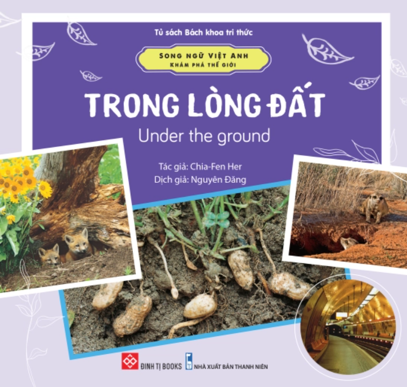 Sách Song ngữ Việt Anh – Khám phá thế giới – Trong lòng đất – Under the ground