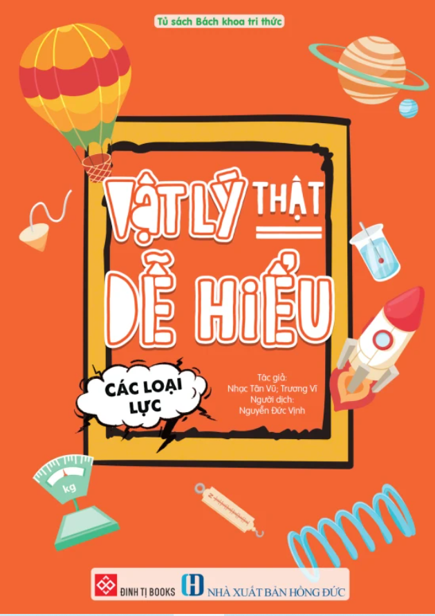 Sách Vật lý thật dễ hiểu – Các loại lực