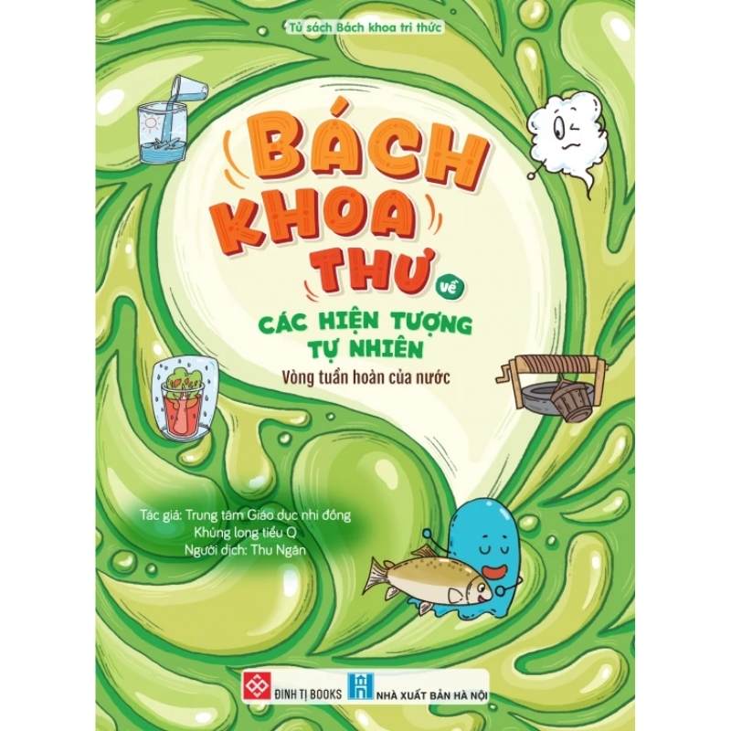 bach-khoa-thu-ve-cac-hien-tuong-tu-nhien---vong-tuan-hoan-cua-nuoc bach khoa thu ve cac hien tuong tu nhien vong tuan hoan cua nuoc - Tuyển Chọn Sách Hay