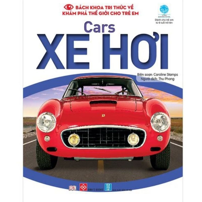 bach khoa tri thuc ve kham pha the gioi cho tre em cars xe hoi - Tuyển Chọn Sách Hay