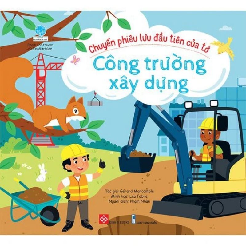 Sách Chuyến phiêu lưu đầu tiên của tớ - Công trường xây dựng 1 - Tuyển Chọn Sách Hay Sách Chuyến phiêu lưu đầu tiên của tớ - Công trường xây dựng