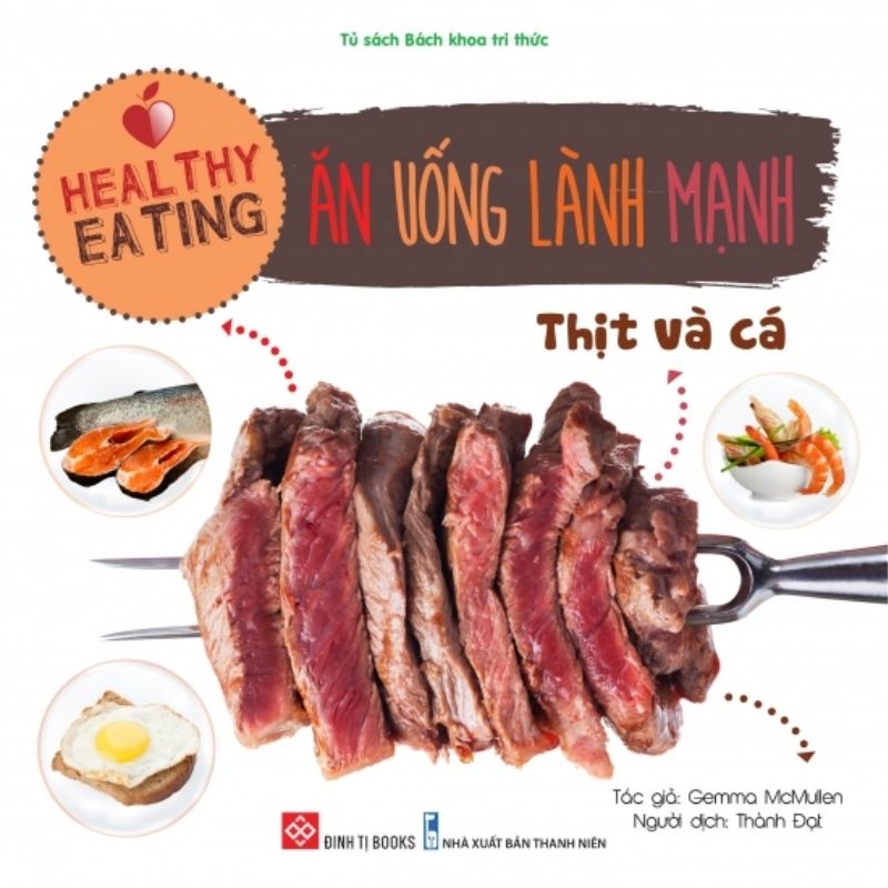 Sách Healthy eating – Ăn uống lành mạnh – Thịt và cá
