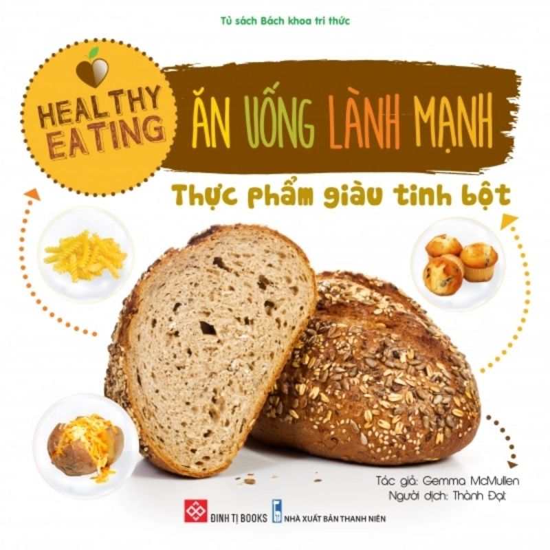 healthy-eating---an-uong-lanh-manh---thuc-pham-giau-tinh-bot healthy eating an uong lanh manh thuc pham giau tinh bot - Tuyển Chọn Sách Hay