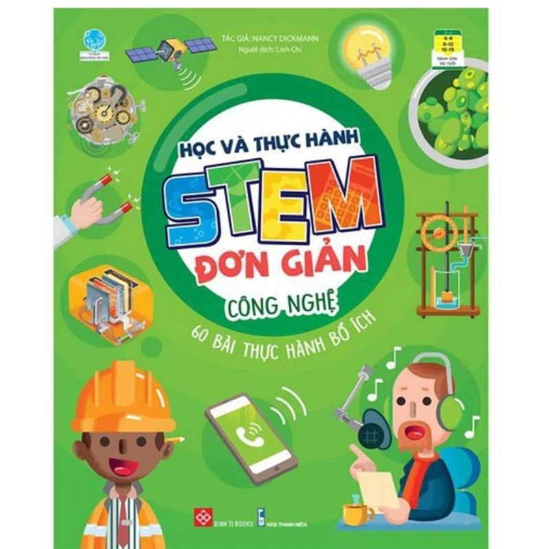 hoc va thuc hanh stem don gian cong nghe 60 bai thuc hanh bo ich - Tuyển Chọn Sách Hay
