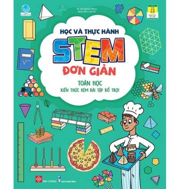 Sách Học và thực hành STEM đơn giản – Toán học – Kiến thức kèm bài tập bổ trợ!