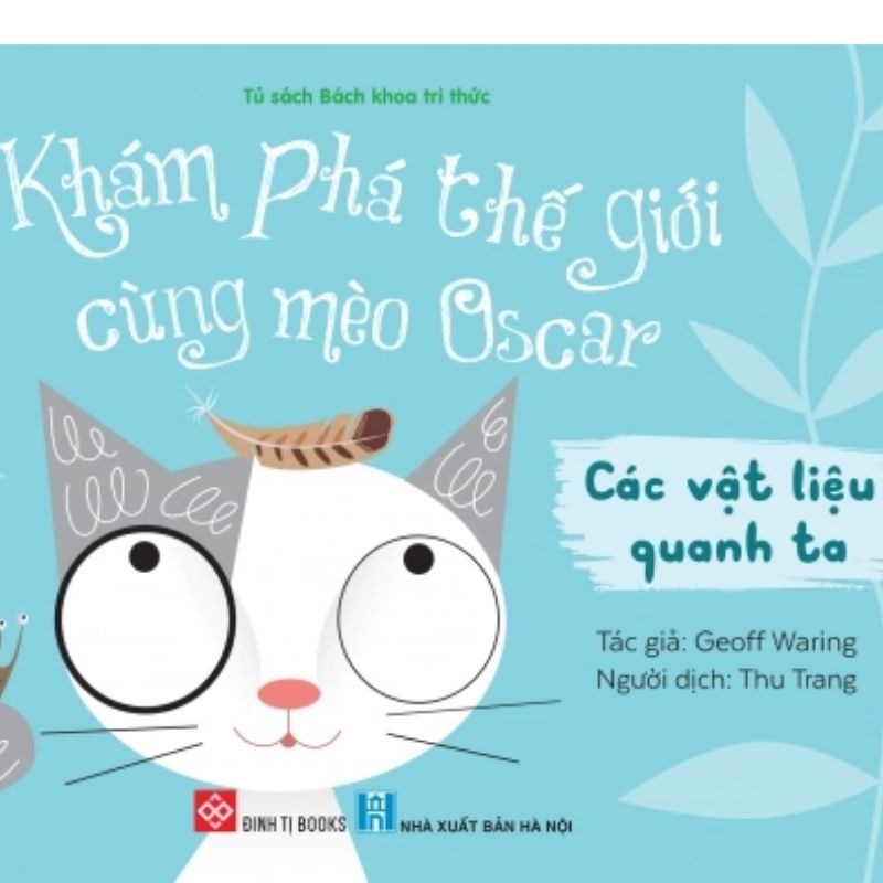 Sách Khám phá thế giới cùng mèo Oscar – Các vật liệu quanh ta
