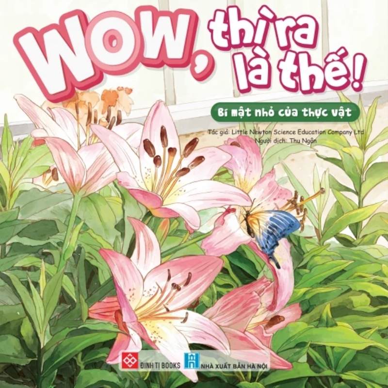 Sách Wow thì ra là thế! Bí mật nhỏ của thực vật