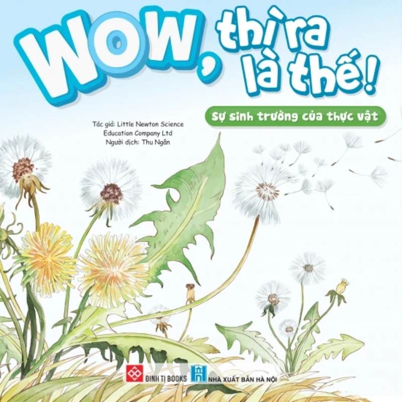 Sách Wow thì ra là thế! Sự sinh trưởng của thực vật