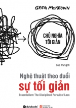 Nghệ Thuật Theo Đuổi Sự Tối Giản ( (tái bản 2017))