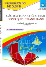 Tự Luyện Giải Toán THCS Theo Chuyên Đề Các Bài Toán Chứng Minh Đồng Quy-Thẳng Hàng