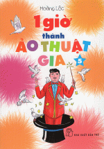 1 Giờ Thành Ảo Thuật Gia 05