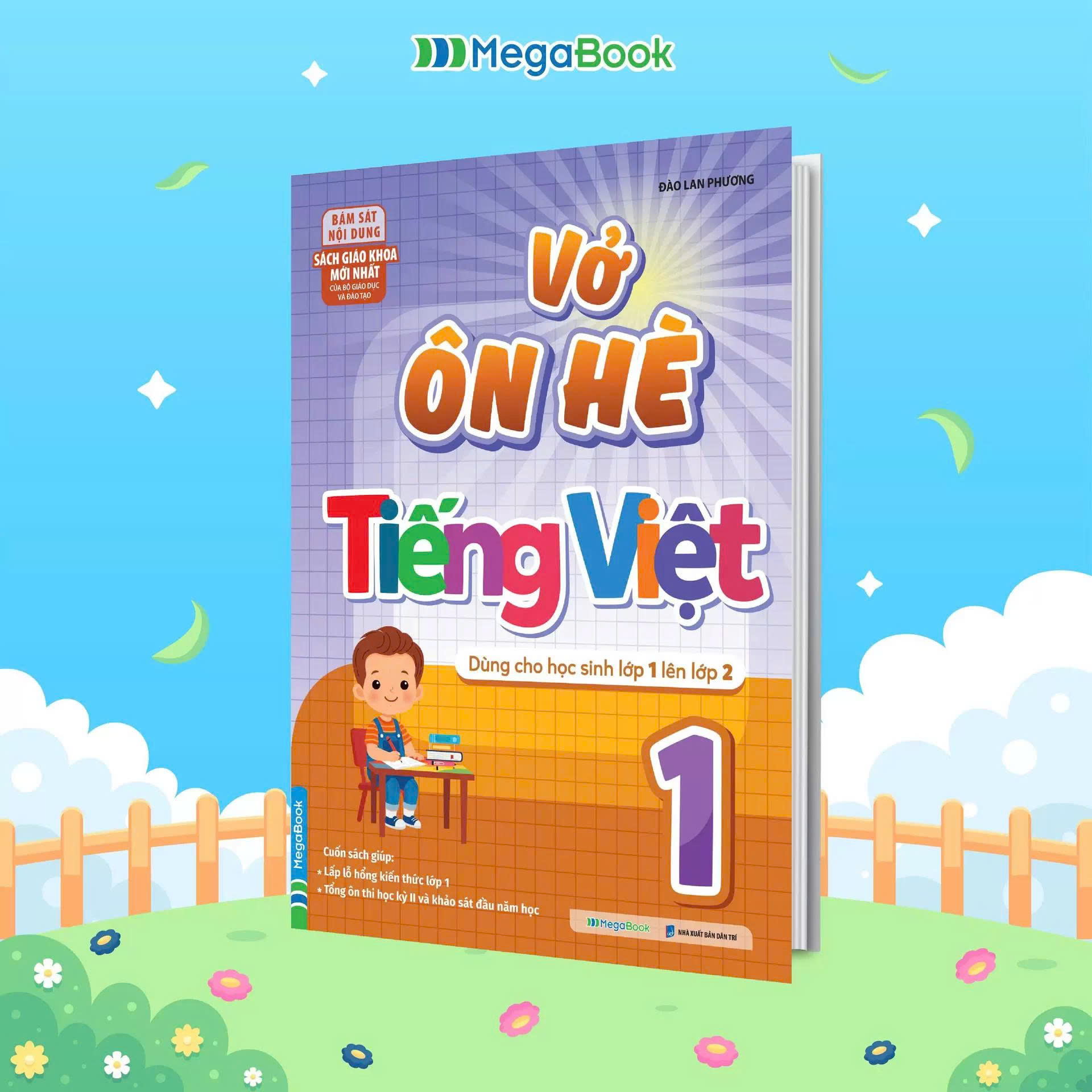 Vở Ôn Hè Tiếng Việt Lớp 1 – Dành Cho Học Sinh Lớp 1 Lên Lớp 2 ( Theo Chương Trình SGK Mới Nhất)