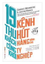 19 Kênh Thu Hút Khách Hàng Dành Cho Công Ty Khởi Nghiệp
