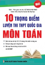 10 Trọng Điểm Luyện Thi THPT Quốc Gia Môn Toán