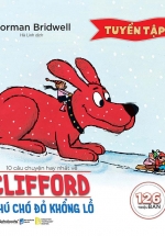 10 Câu Chuyện Hay Nhất Về Clifford – Chú Chó Đỏ Khổng Lồ