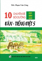 10 chuyen de boi duong hsg van tieng viet 5 L - Tuyển Chọn Sách Hay