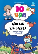 10 vạn Câu Hỏi Vì Sao – Khám Phá Thế Giới Đại Dương 2