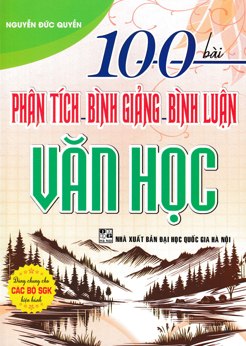 100 Bài Phân Tích – Bình Giảng – Bình Luận Văn Học (Dùng Chung Cho Các Bộ SGK Hiện Hành)