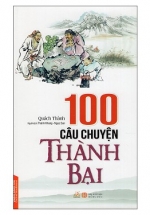 100 Câu Chuyện Thành Bại