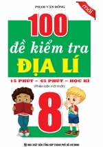 100 Đề Kiểm Tra Địa Lí 8