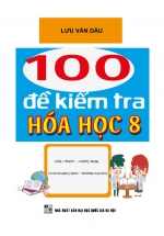 100 Đề Kiểm Tra Hóa Học 8