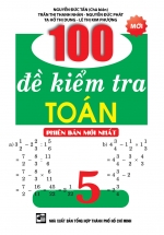100 de kiem tra toan 5 L - Tuyển Chọn Sách Hay
