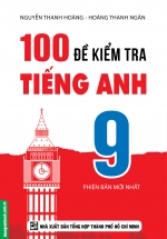 100 Đề Kiểm Tra Tiếng Anh 9