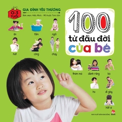 100 tu dau doi cua be gia dinh yeu thuong tb2019 2d4702f9a00946d7bf91c4038c203526 - Tuyển Chọn Sách Hay