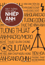 100 Ý Tưởng Thay Đổi Nhiếp Ảnh