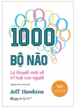 1000 Bộ Não – Lý Thuyết Mới Về Trí Tuệ Con Người