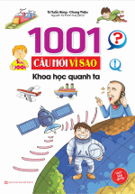 1001 Câu Hỏi Vì Sao – Khoa Học Quanh Ta