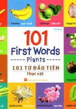 101 First Words – Plants (101 Từ Đầu Tiên – Thực Vật)