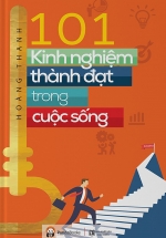 101 Kinh Nghiệm Thành Đạt Trong Cuộc Sống