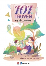 101 Truyện Mẹ Kể Con Nghe – 1