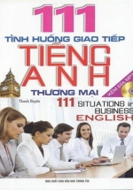 111 Tình Huống Giao Tiếp Tiếng Anh Thương Mại