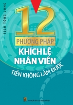 12 Phương Pháp Khích Lệ Nhân Viên Tiền Không Làm Được