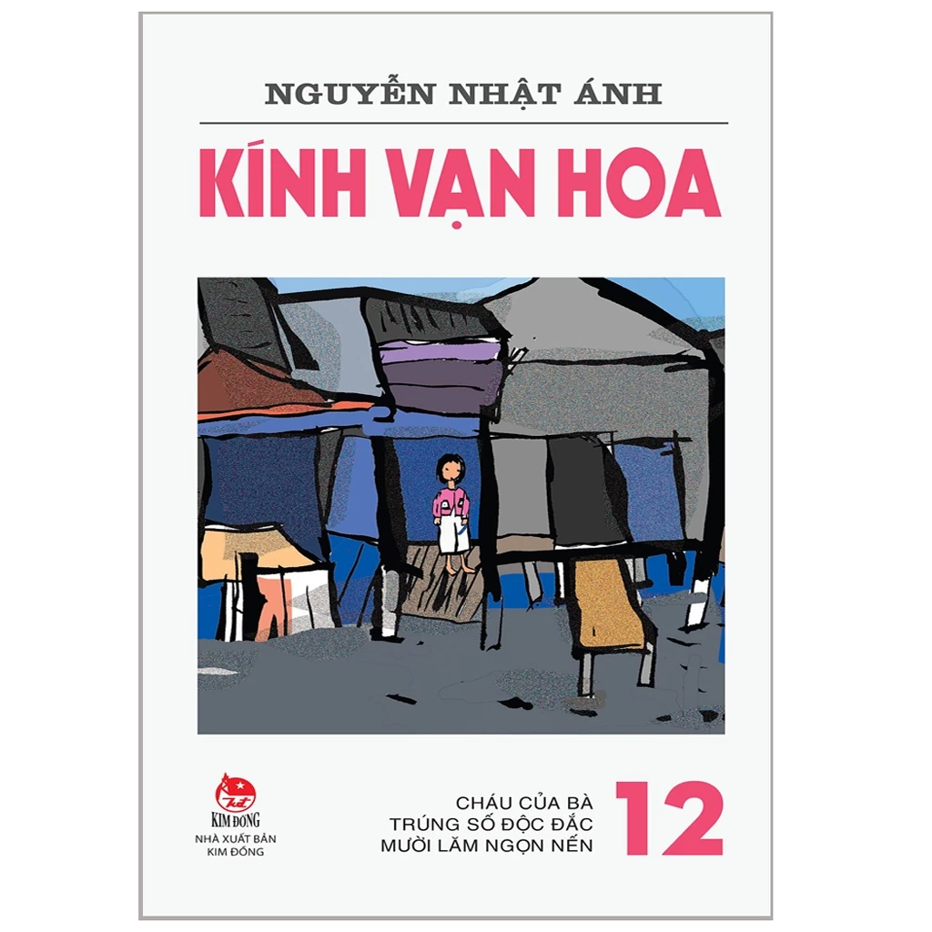 KÍNH VẠN HOA – 12 – Cháu của bà – Trúng số độc đắc – Mười lăm ngọn nến