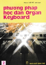 Phương Pháp Học Đàn Organ Keyboard – Tập 2