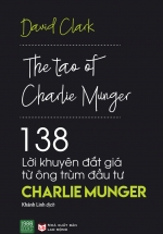 138 Lời Khuyên Đắt Giá Từ Ông Trùm Đầu Tư Charlie Munger