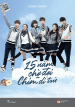 15 Năm Chờ Đợi Chim Di Trú (Tặng Kèm 3 Postcard Số Lượng Có Hạn)