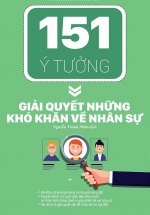 151 Ý Tưởng Giải Quyết Những Khó Khăn Về Nhân Sự