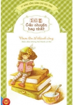168 Câu Chuyện Kỹ Năng Sống Cho HS – Vươn Lên Để Thành Công – Biến Điều Không Thể Thành Có Thể