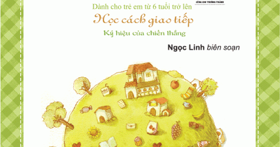 168 Câu Chuyện Kỹ Năng Sống Cho HS – Học Cách Giao Tiếp – Kí Hiệu Của Chiến Thắng (TB2018)