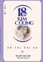 18 Năm Kim Cương- Mẹ Việt Dạy Con Bước Cùng Toàn Cầu