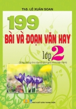 ND – 199 Bài Và Đoạn Văn Hay Lớp 2 (Biên Soạn Theo Chương Trình GDPT Mới)